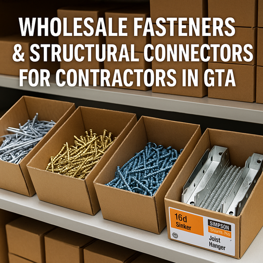 Wholesale Fasteners & Structural Connectors for Contractors in GTA
